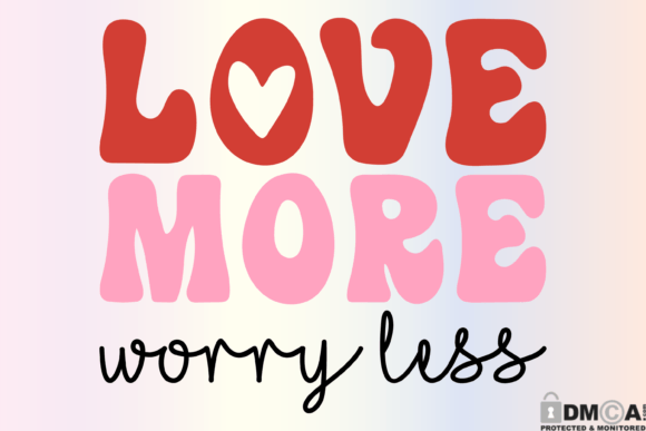 Download Love More Worry Less Svg Valentines PNG - Valentines png Collection