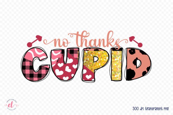 Download No Thanks Cupid | Funny Valentines PNG - Valentines png Collection